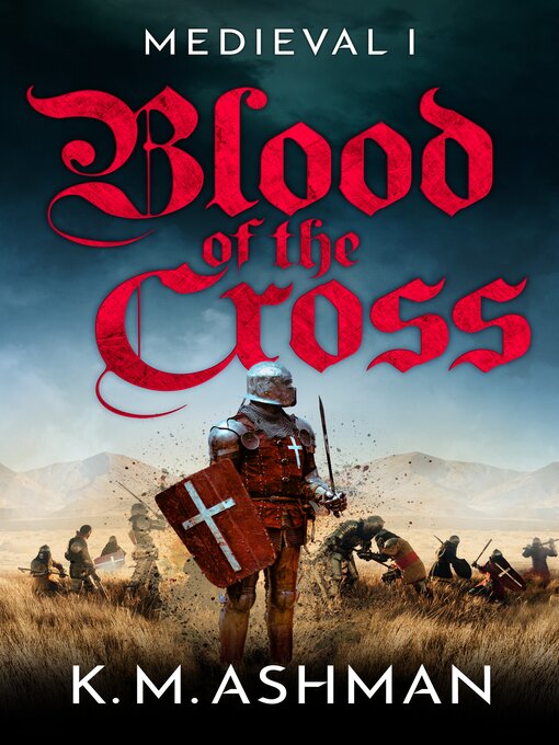 Title details for Medieval--Blood of the Cross by K. M. Ashman - Available